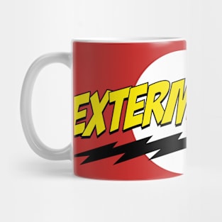 Exterminate Mug